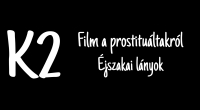 K2 (Film a prostitultakrl - jszakai lnyok)